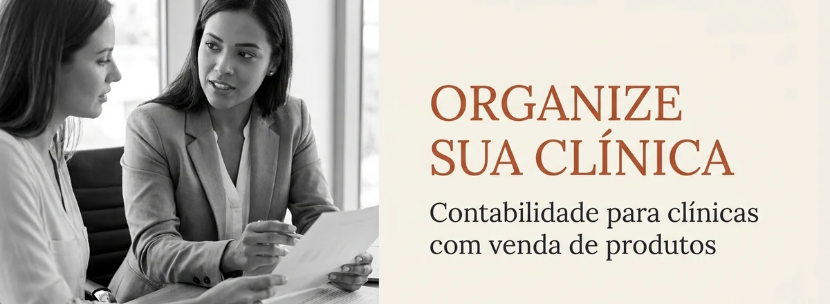 Contabilidade para clínicas de estética com venda de produtos, com a Finanz Contábil