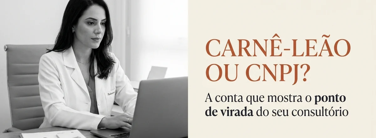 Simulação comparando carnê-leão e CNPJ para consultórios, com a Finanz Contábil