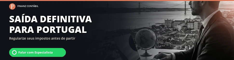 Saída Definitiva para Portugal — Regularize seus impostos antes de partir com a Finanz Contábil